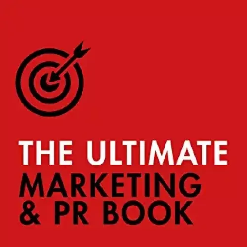 The Ultimate Marketing & PR Book (Eric Davies, Nick Smith, Brian Salter)