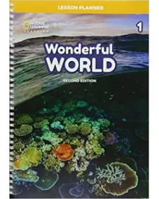 WONDERFUL WORLD 2ED 1 Lesson Planner with Class Audio CD, DVD and Teacher’s Resource CD-ROM