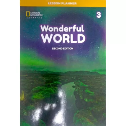 WONDERFUL WORLD 2ED 3 Lesson Planner with Class Audio CD, DVD and Teacher’s Resource CD-ROM Книга для учителя