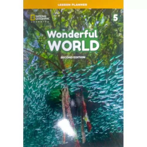 WONDERFUL WORLD 2ED 5 Lesson Planner with Class Audio CD, DVD and Teacher’s Resource CD-ROM Книга для учителя