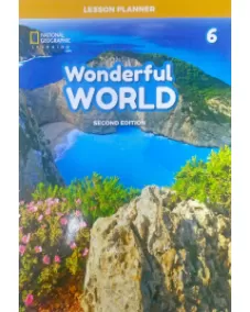 WONDERFUL WORLD 2ED 6 Lesson Planner with Class Audio CD, DVD and Teacher’s Resource CD-ROM