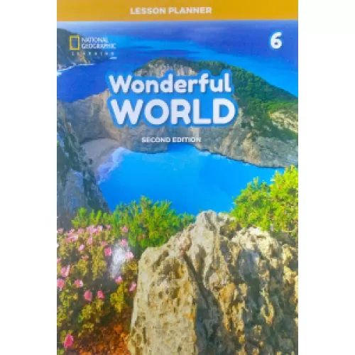 WONDERFUL WORLD 2ED 6 Lesson Planner with Class Audio CD, DVD and Teacher’s Resource CD-ROM Книга для вчителя