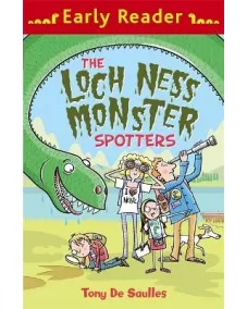 Early Reader: The Loch Ness Monster Spotters (Tony De Saulles) 6+