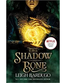 Grisha trilogy: Book 1 Shadow and Bone (a Netflix Original Series)