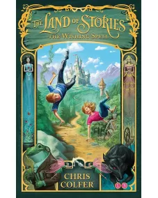 The Land of Stories: Book 1 The Wishing Spell (Chris Colfer) 9+