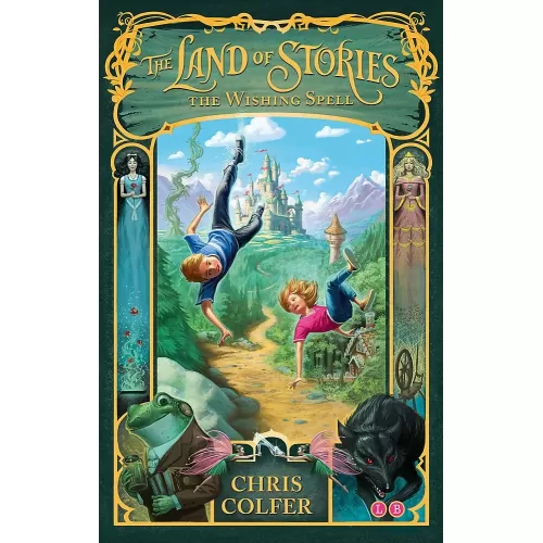 The Land of Stories: Book 1 The Wishing Spell (Chris Colfer) 9+
