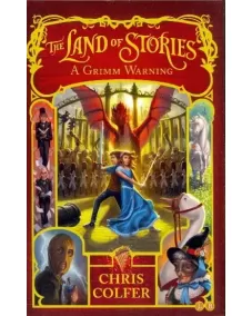 The Land of Stories: Book 3 A Grimm Warning (Chris Colfer) 9+