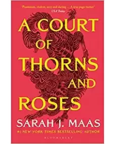 A Court of: Book 1 A Court of Thorns and Roses (Sarah J. Maas)
