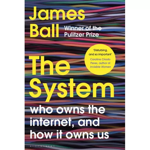 The System  (James Ball)