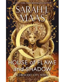 Crescent City: Book 3 House of Flame and Shadow (Sarah J. Maas)