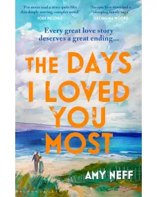 Amy Neff: The Days I Loved You Most