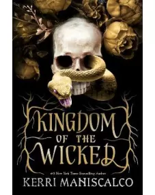 Kingdom of the Wicked: Book 1 Kingdom of the Wicked (Kerri Maniscalco)