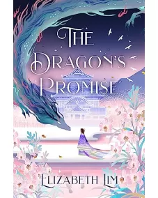 Six Crimson Cranes: Book 2 The Dragon's Promise (Elizabeth Lim)