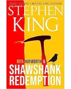 Rita Hayworth and Shawshank Redemption (Stephen King)