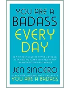 Jen Sincero: You Are a Badass Every Day