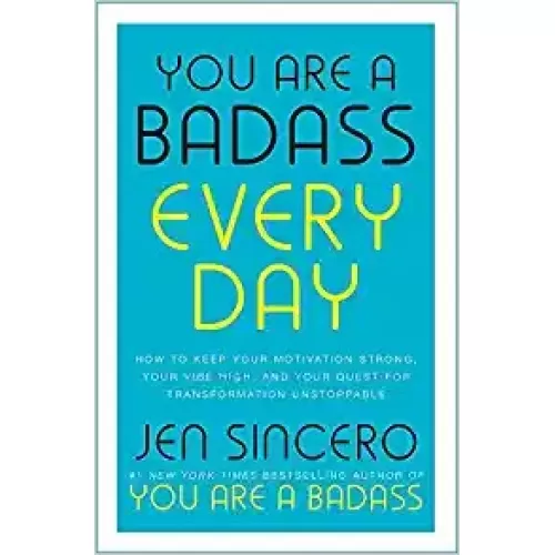 Jen Sincero: You Are a Badass Every Day