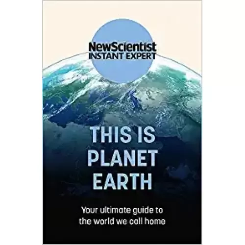 New Scientist: This is Planet Earth