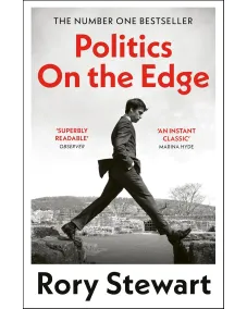 Rory Stewart: Politics On the Edge