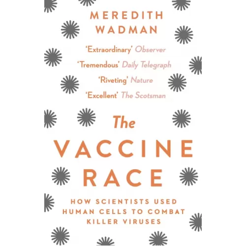 Meredith Wadman: The Vaccine Race