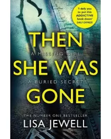 Lisa Jewell: Then She Was Gone