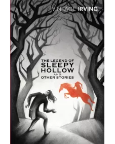 Washington Irving: THE LEGEND OF SLEEPY HOLLOW AND OTHER STORIES (Vintage)