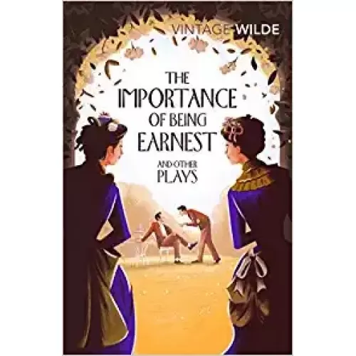 Oscar Wilde: THE IMPORTANCE OF BEING EARNEST (Vintage)
