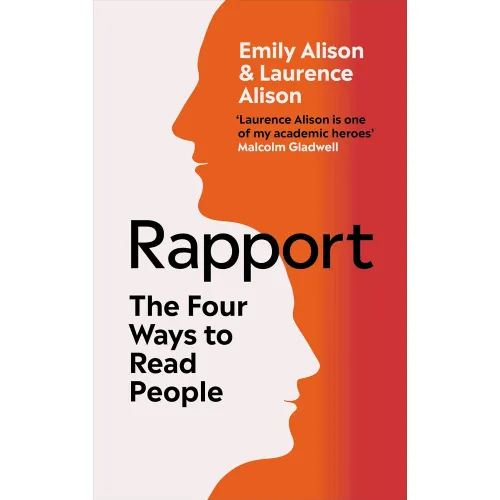 Rapport: The Four Ways to Read People (Emily Alison, Laurence Alison)