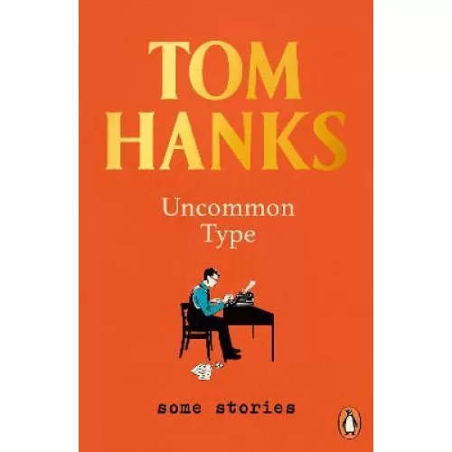Tom Hanks: Uncommon Type