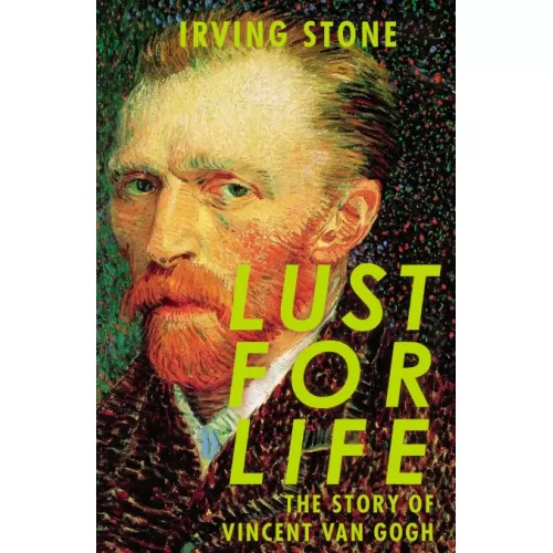 Irving Stone: Lust For Life