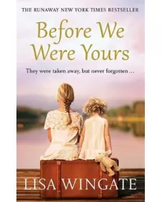 Lisa Wingate: Before We Were Yours