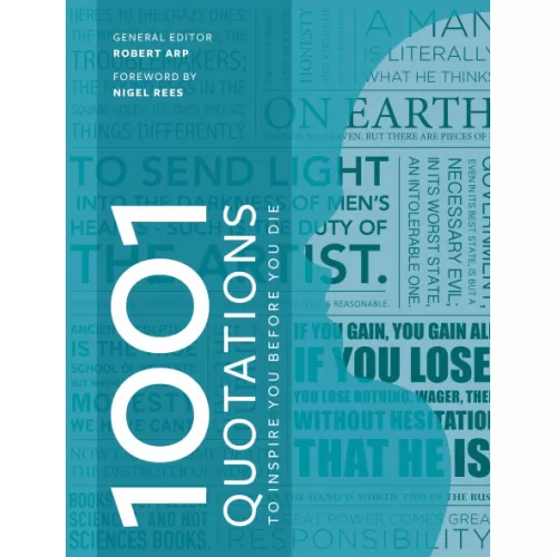 1001 Quotations to Inspire You Before You Die