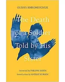 Olesya Khromeychuk: The Death of a Soldier Told by His Sister