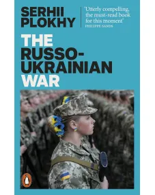 The Russo-Ukrainian War (Serhii Plokhy)