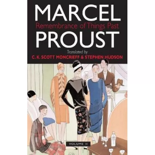 Marcel Proust: REMEMBRANCE OF THINGS PAST (Volume II)
