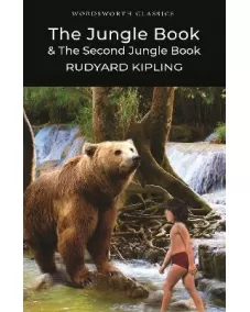Rudyard Kipling: THE JUNGLE BOOK & THE SECOND JUNGLE BOOK (Wordsworth Classics)