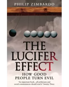Philip Zimbardo: The Lucifer Effect: How Good People Turn Evil