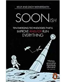 Soonish (Dr. Kelly Weinersmith)