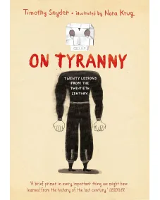 Timothy Snyder: On Tyranny (Graphic Edition)