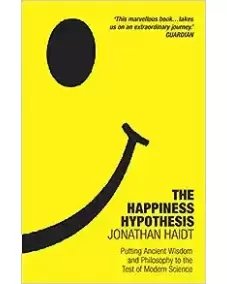 Jonathan Haidt: The Happiness Hypothesis