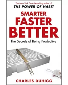 Charles Duhigg: Smarter Faster Better