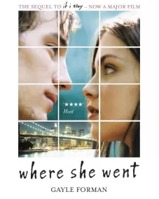 If I Stay: Book 2 Where She Went (Gayle Forman)