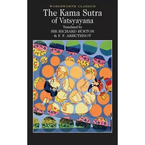 Vatsyayana Mallanaga: THE KAMA SUTRA (Wordsworth Classics)