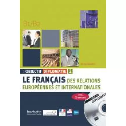 OBJECTIF DIPLOMATIE 2: Livre de l'élève +CD Учебник