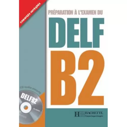DELF B2: Livre de l'élève +CD
