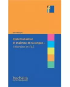 COLLECTION F: Systématisation et maîtrise de langue l'exercice en FLE