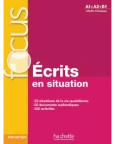 FOCUS: ÉCRITS EN SITUATION A1-B1