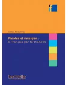COLLECTION F: Paroles et musique: le français par la chanson