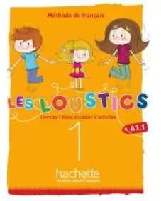 Les Loustics (6 niveaux) volume 1 - Livre de l'élève + cahier d'activités