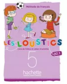 Les Loustics (6 niveaux) volume 5 - Livre de l'élève + cahier d'activités