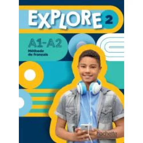 EXPLORE 2: Livre de l'élève